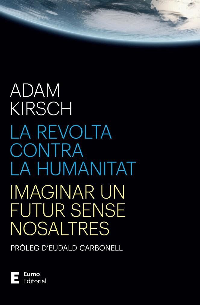 La revolta contra la humanitat | 9788497668316 | Adam Kirsch