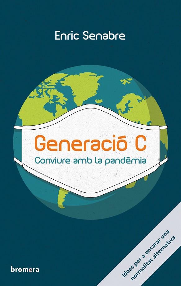 Generació C : conviure amb la pandèmia | 9788413581224 | Enric Senabre