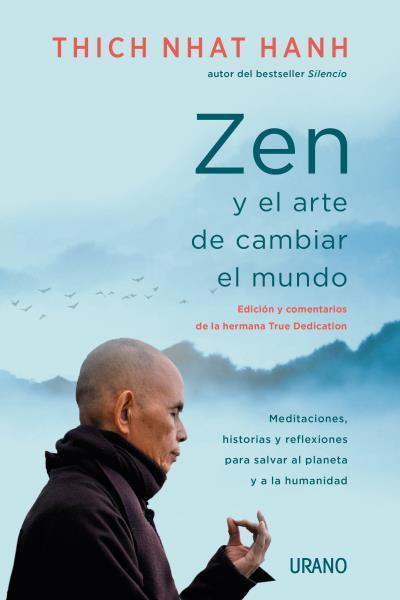 Zen y el arte de cambiar el mundo | 9788417694579 | Thich Nhat Hanh