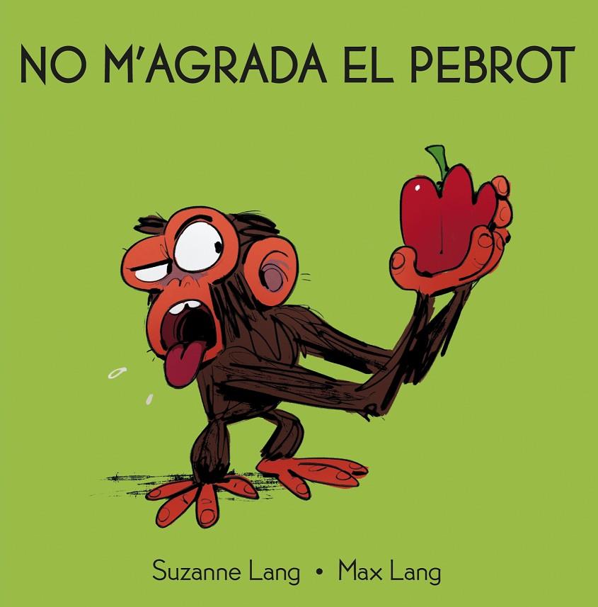 No m'agrada el pebrot | 9788418696329 | Suzanne Lang ; Max Lang