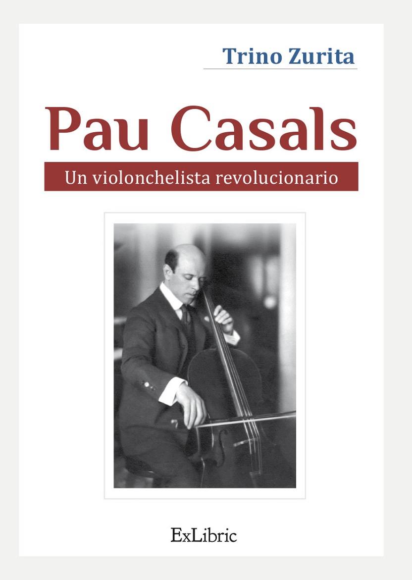 Pau Casals | 9788418730948 | Tino Zurita Barroso