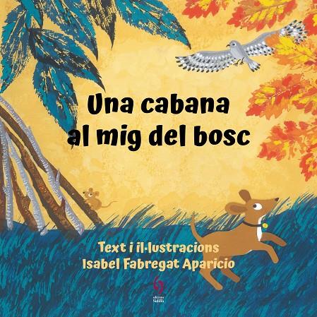 Una cabana al mig del bosc | 9788412574715 | Isabel Fabregat Aparicio