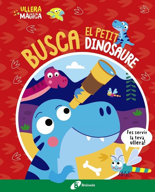 Ullera màgica : busca el petit dinosaure | 9788413493145 | Katie Button ; Kev Payne