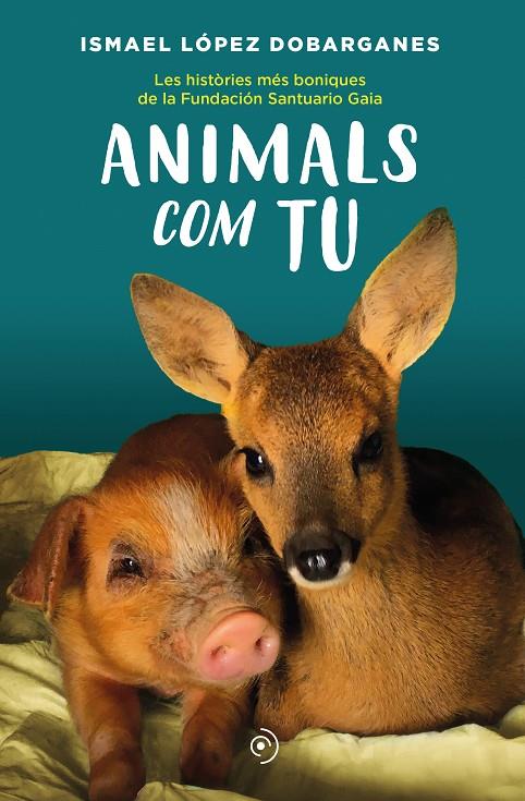 Animals com tu | 9788418538872 | Ismael López Dobarganes