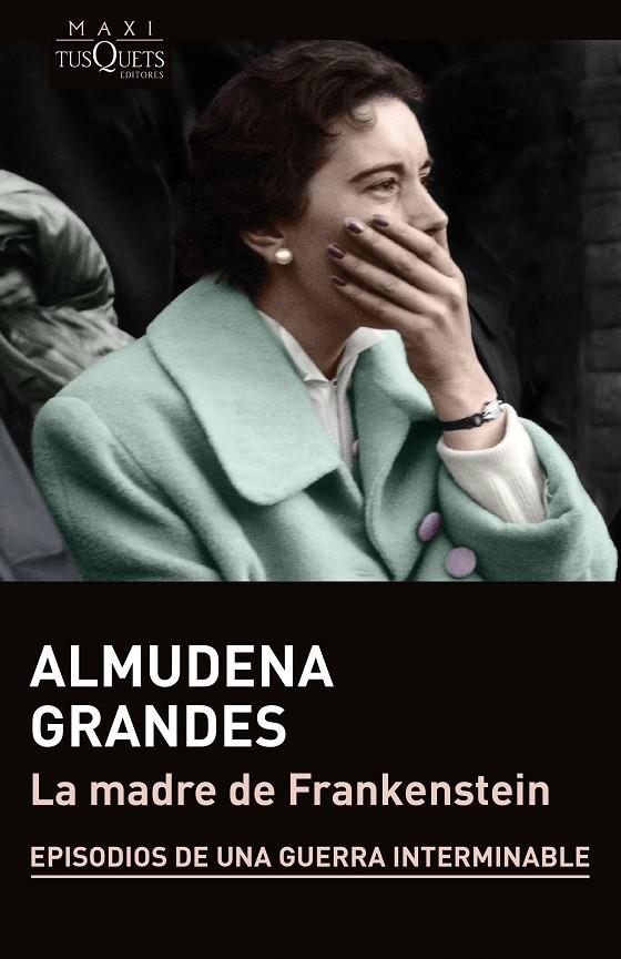 La madre de Frankenstein (Episodios de una guerra interminable; 5) | 9788411070553 | Almudena Grandes