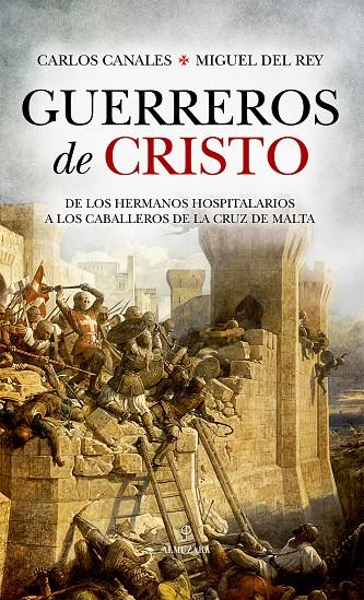 Guerreros de Cristo | 9788411310406 | Carlos Canales ; Miguel del Rey