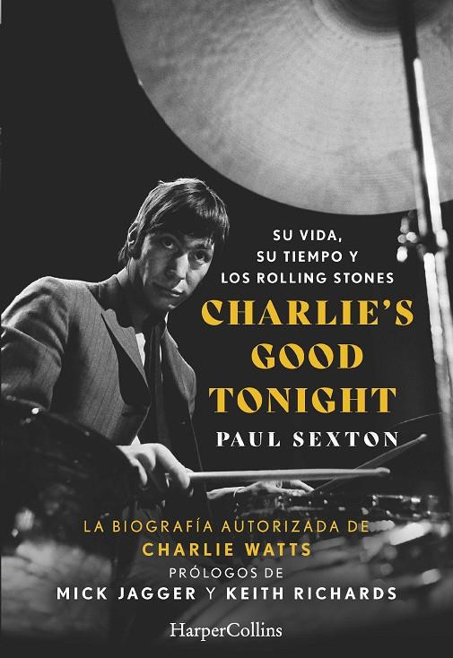 Charlie's Good Tonight : su vida, su tiempo y los Rolling Stones | 9788491398479 | Paul Sexton