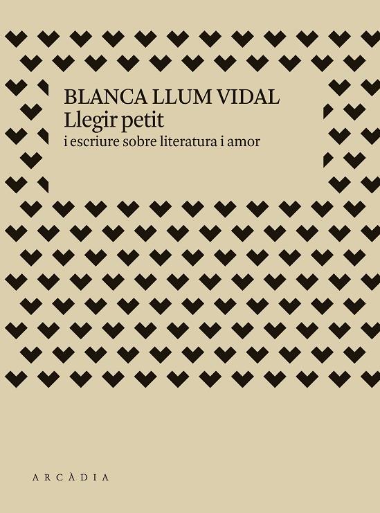 Llegir petit i escriure sobre literatura i amor | 9788412667370 | Blanca Llum Vidal