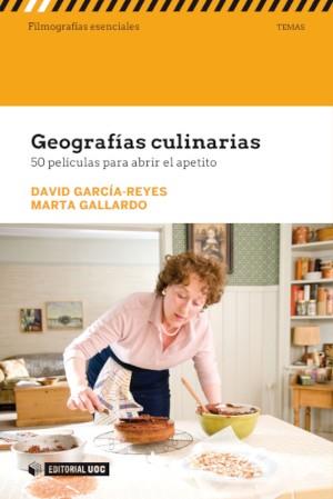 Geografías culinarias | 9788491806585 | David García-Reyes ; Marta Gallardo