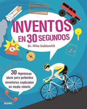 Inventos en 30 segundos | 9788417757748 | Mike Goldsmith ; Chris Anderson ; Marta Muñoz