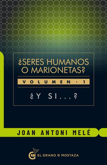 ¿Seres humanos o marionetas? 1 : ¿Y si? | 9788412136784 | Joan Antoni Melé