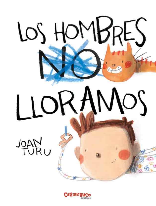 Los hombres lloramos | 9788417766528 | Joan Turu