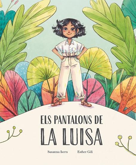 Els pantalons de la Luisa | 9788410074859 | Susanna Isern ; Esther Gili