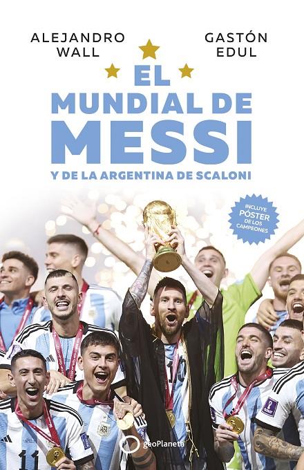 El mundial de Messi y de la Argentina de Scaloni | 9788408273714 | Alejandro Wall ; Gatón Edul