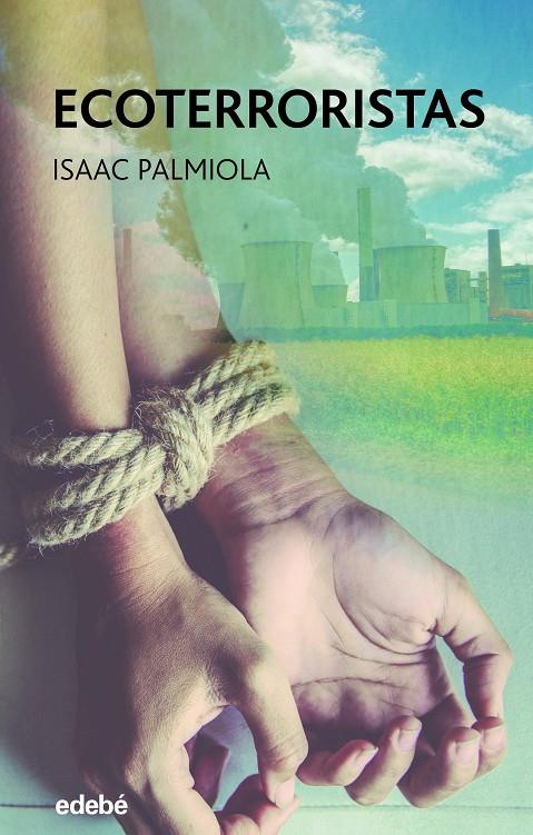 Ecoterroristas | 9788468355597 | Isaac Palmiola