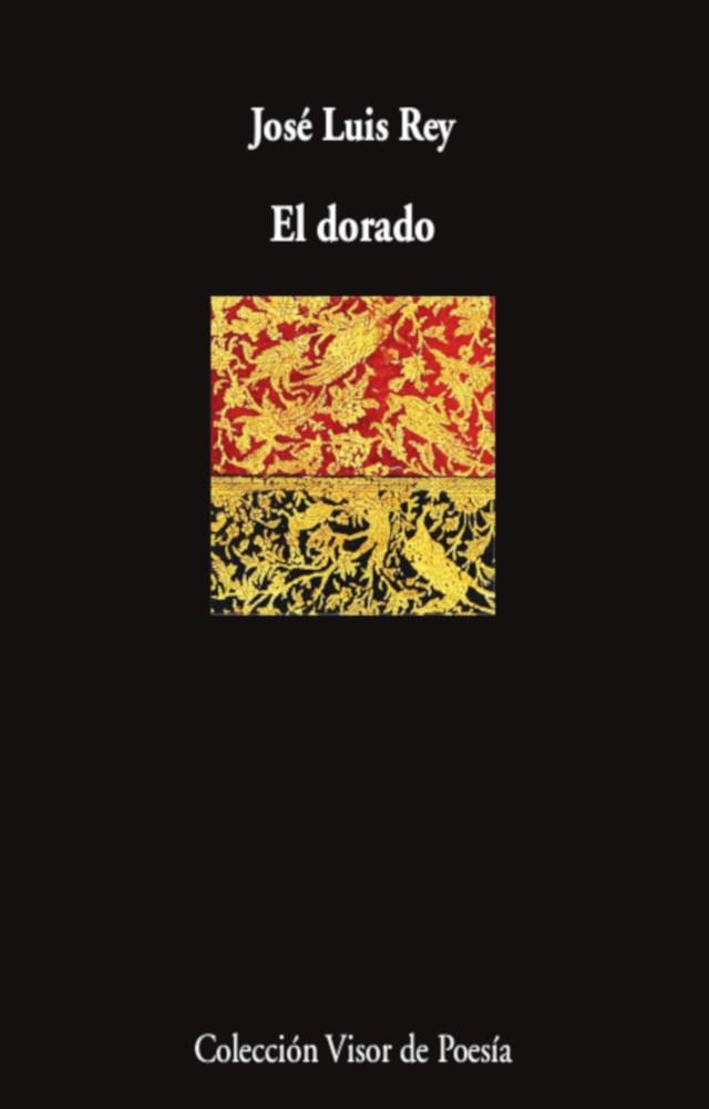 El dorado | 9788498954852 | José Luis Rey