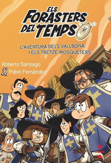 L'aventura dels Vallbona i els tretze mosqueters | 9788466150675 | Roberto Santiago ; Pablo Fernández