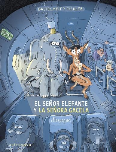 ¡Despegue! (El señor Elefante y la señora Gacela; 2) | 9788467970616 | Martin Baltscheit ; Max Fiedler