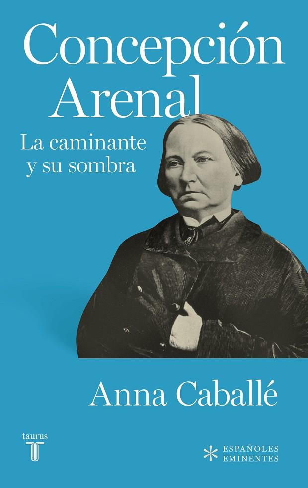 Concepción Arenal | 9788430619283 | Anna Caballé