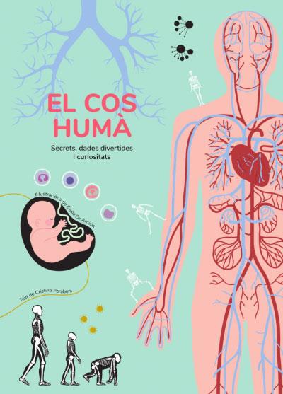 El cos humà : secrets, dades divertides i curiositats | 9788468268361 | Cristina Peraboni ; Giulia de Amicis