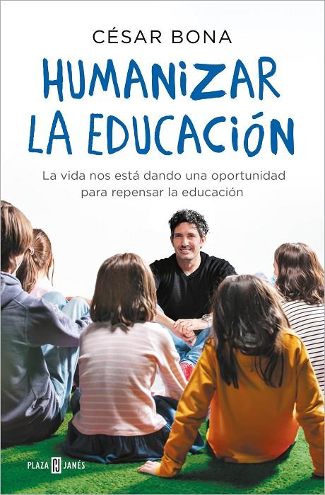 Humanizar la educación | 9788401022319 | César Bona