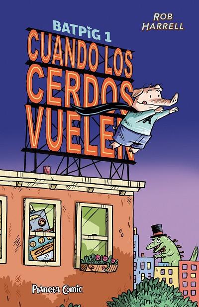 Cuando los cerdos vuelen (Batpig; 1) | 9788411406796 | Rob Harrell