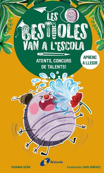 Atents, concurs de talents! (Les bestioles van a l'escola; 2) | 9788413493367 | Susanna Isern ; Sara Sánchez