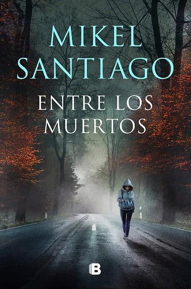 Entre los muertos (Trilogía de Illumbe; 3) | 9788466672191 | Mikel Santiago