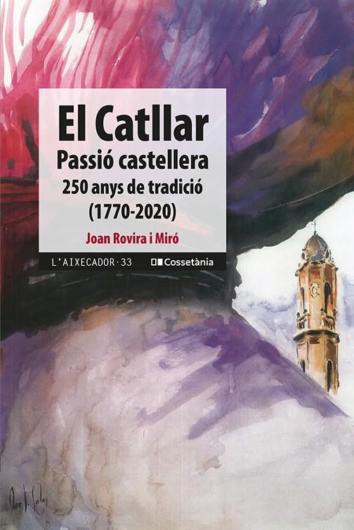 El Catllar : passió castellera | 9788413560724 | Joan Rovira i Miró