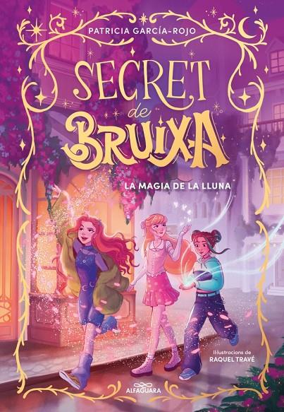 La màgia de la lluna (El secret de la bruixa; 1) | 9788410190351 | Patricia García-Rojo