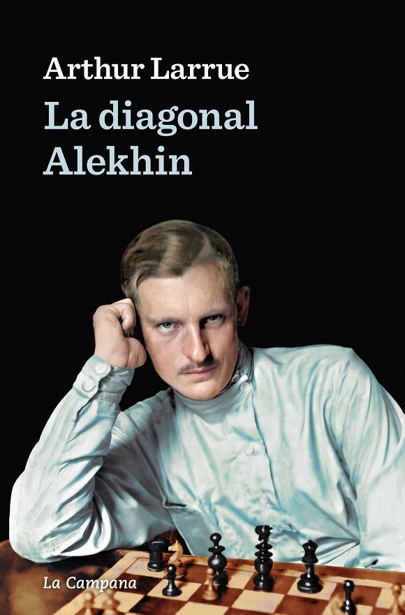 La diagonal Alekhin (català) | 9788418226441 | Arthur Larrue