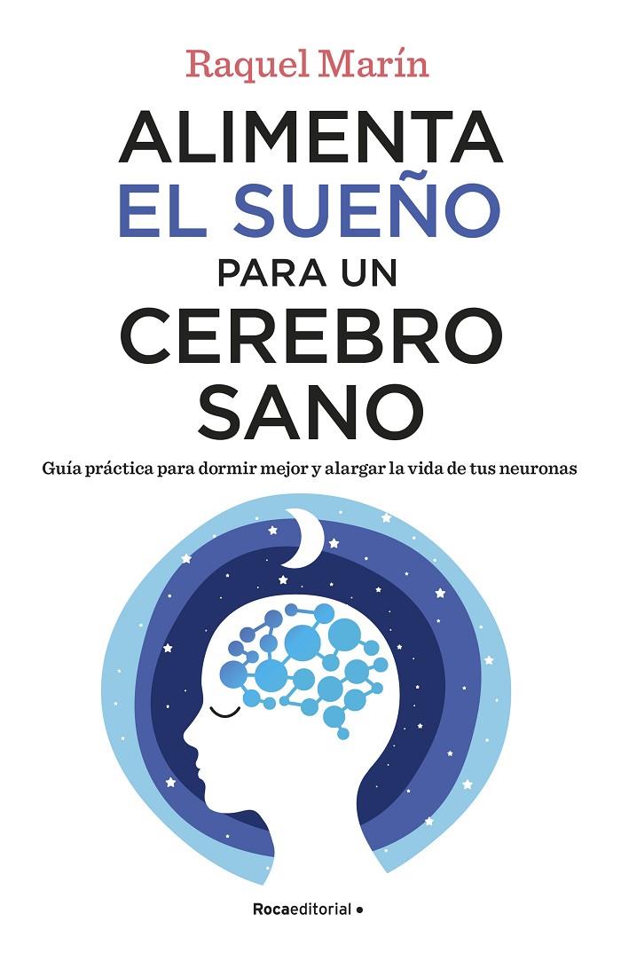 Alimenta el sueño para un cerebro sano | 9788418557828 | Raquel Marín