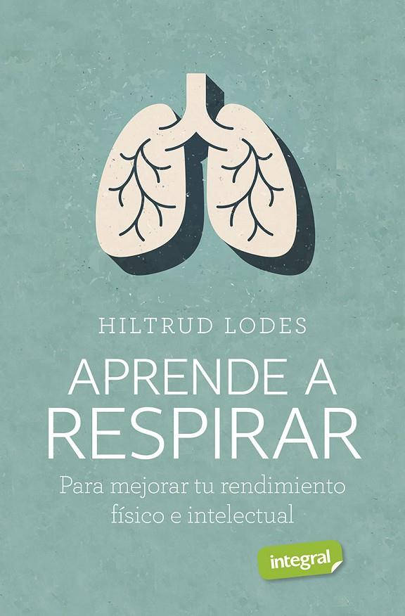 Aprende a respirar | 9788491182276 | Lodes Hiltrud