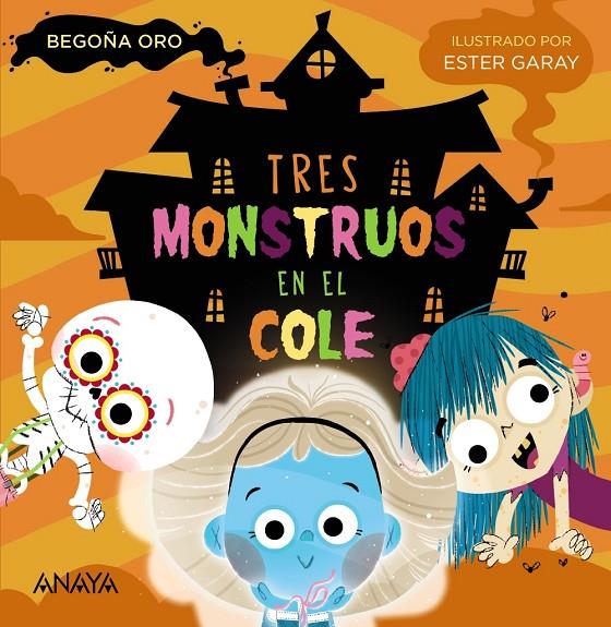 Tres monstruos en el cole | 9788469890905 | Begoña Oro ; Ester Garay