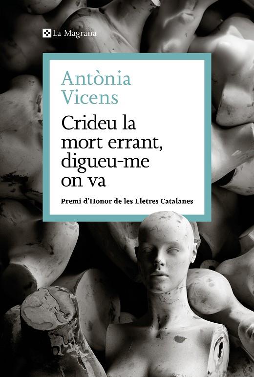 Crideu la mort errant, digueu-me on va | 9788410009462 | Antònia Vicens