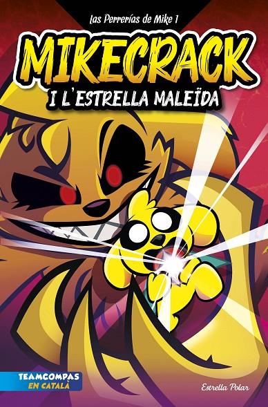 Mikecrack i l'Estrella MaleÏda (Las perrerías de Mike; 1) | 9788413894850 | Mikecrack