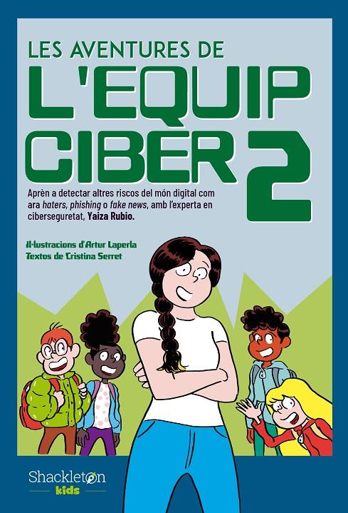 Les aventures de l'Equip Ciber 2 | 9788413612539 | Cristina Serret ; Yaiza Rubio ; Artur Laperla