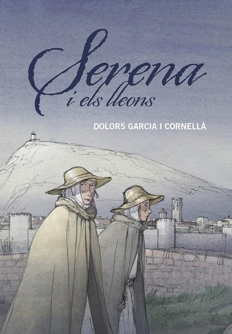 Serena i els lleons | 9788466149204 | Dolors Garcia i Cornellà