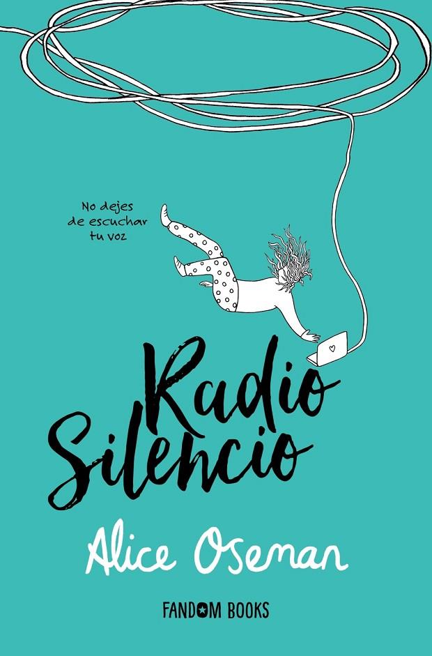 Radio Silencio | 9788418027529 | Alice Oseman