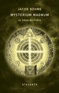 Mysterium Magnum : El gran misterio | 9788412842326 | Jacob Böhme