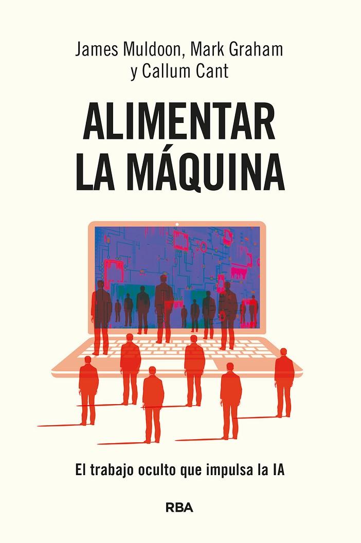 Alimentar la máquina | 9788411327442 | Callum Cant ; James Muldoon ; Mark Graham