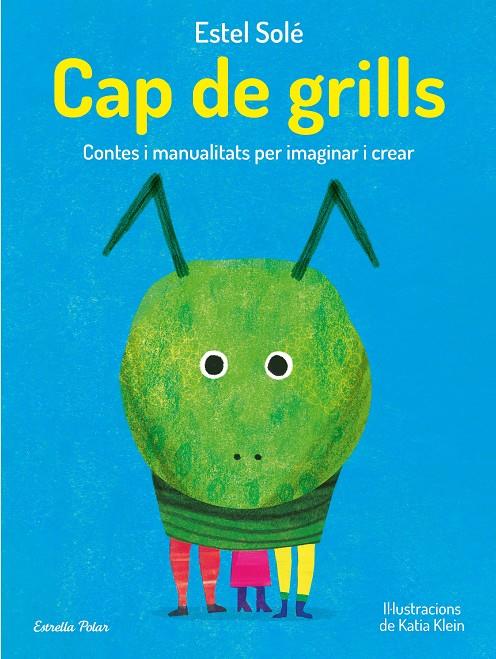 Cap de grills | 9788413893389 | Estel Solé ; Katia Klein