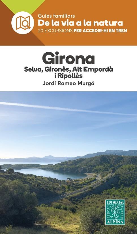 Girona : Selva, Gironès, Alt Empordà i Ripollès | 9788470111457 | Jordi Romeu Murgó