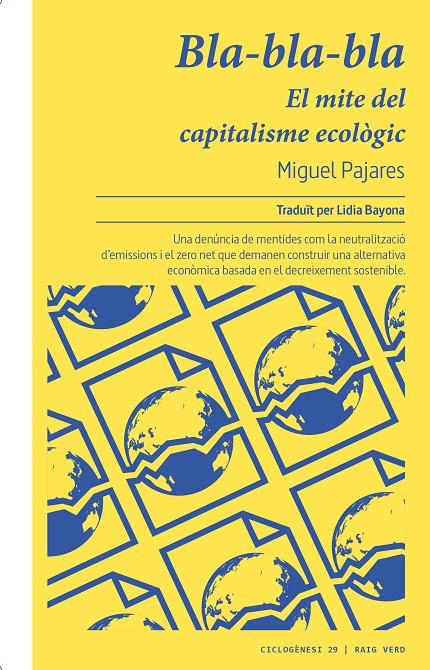 Bla-bla-bla : el mite del capitalisme ecològic | 9788419206756 | Miguel Pajares