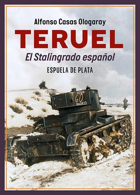 Teruel : el Stalingrado español | 9788419877260 | Alfonso Casas Ologaray