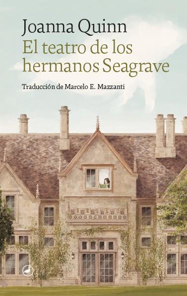 El teatro de los hermanos Seagrave | 9788418059995 | Joanna Quinn