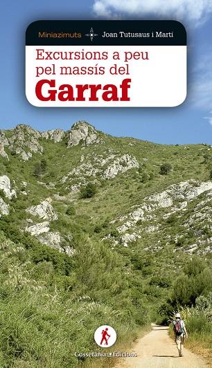 Excursions a peu pel massís del Garraf | 9788490344637 | Joan Tutusaus i Martí