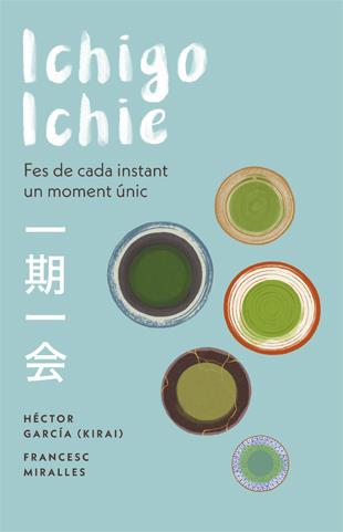 Ichigo-ichie | 9788441232020 | Héctor García ; Francesc Miralles