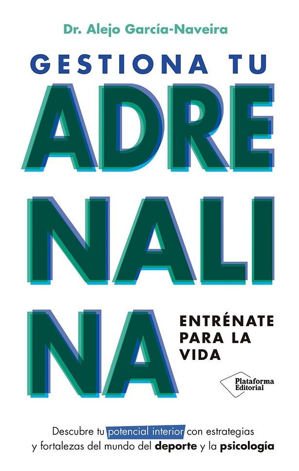 Gestiona tu adrenalina | 9788410243392 | Alejo García-Naveira