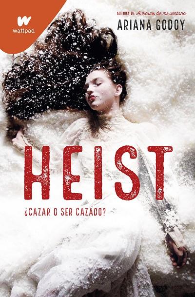 Heist : ¿cazar o ser cazado? | 9788418318832 | Ariana Godoy